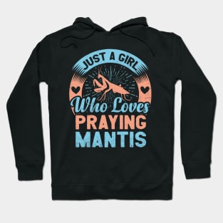 Just A Girl Who Loves Praying Mantis Cute Insect Hoodie